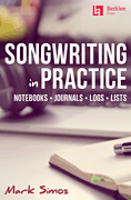 Songwriting in Practice Notebooks • Journals • Logs • Lists