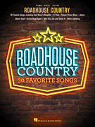 Roadhouse Country 30 Favorite Songs