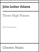 Three High Places for Solo Cello