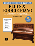 Teach Yourself to Play Blues & Boogie Piano A Quick and Easy Introduction for Intermediate to Early Advanced Players