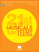 Songs from 21st Century Musicals for Teens: Young Women's Edition Book with Recorded Accompaniments Online
