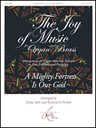 A Mighty Fortress Is Our God The Joy of Music for Organ and Brass