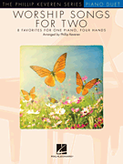 Worship Songs for Two arr. Phillip Keveren<br><br>The Phillip Keveren Series Piano Duet