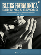 Blues Harmonica – Bending & Beyond The Bending Bible for the 10-Hole Diatonic Harmonica