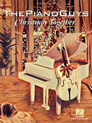 The Piano Guys – Christmas Together Piano Solo with Optional Cello