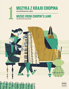 Music from Chopin's Land [Muzyka Z Kraju Chopina] for Piano Four Hands [Na Fortepian Na 4 Rece]