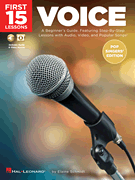 First 15 Lessons – Voice (Pop Singers' Edition) A Beginner's Guide, Featuring Step-By-Step Lessons with Audio, Video, and Popular Songs!