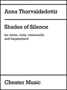 Shades of Silence for violin, viola, violoncello and harpsichord
