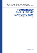 Tomorrow Shall Be My Dancing Day SATB & Organ