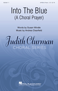 Into the Blue: A Choral Prayer Judith Clurman Choral Series
