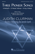 Three Pioneer Songs Judith Clurman Rejoice: Honoring the Jewish Spirit Choral Series