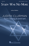Study War No More Judith Clurman Rejoice: Honoring the Jewish Spirit Choral Series