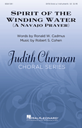 Spirit of the Winding Water (A Navajo Prayer) Judith Clurman Choral Series
