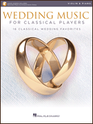 Wedding Music for Classical Players – Violin and Piano With online audio of piano accompaniments