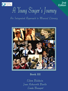 A Young Singer's Journey Book 3 – 2nd Edition An Integrated Approach to Musical Literacy