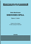 Snehvides Spejl (Snow White's Mirror) Libretto