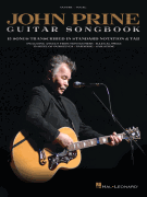 John Prine – Guitar Songbook 15 Songs Transcribed in Standard Notation & Tab