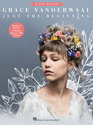 Grace Vanderwaal – Just the Beginning Includes Bonus Song “I Don't Know My Name”