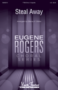 Steal Away Eugene Rogers Choral Series
