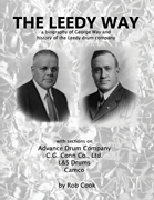 The Leedy Way A Biography of George Way and History of the Leedy Drum Company