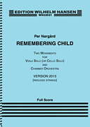 Remembering Child (Version 2013) Two Movements for Viola Solo (or Cello) and Chamber Orchestra (re