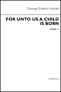 For Unto Us a Child Is Born Violin 1 Part