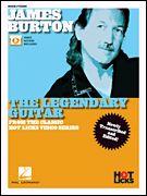 James Burton – The Legendary Guitar From the Classic Hot Licks Video Series<br><br>Newly Transcribed and Edited!