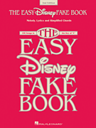 The Easy Disney Fake Book – 2nd Edition 100 Songs in the Key of C