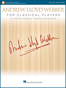 Andrew Lloyd Webber for Classical Players – Cello and Piano With online audio of piano accompaniments