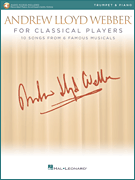 Andrew Lloyd Webber for Classical Players – Trumpet and Piano With online audio of piano accompaniments