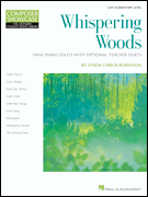 Whispering Woods 9 Piano Solos with Optional Teacher Duets<br><br>Composer Showcase Serie