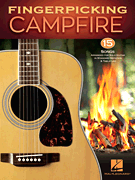 Fingerpicking Campfire 15 Songs Arranged for Solo Guitar in Standard Notation & Tablature