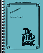 The Charlie Parker Real Book The Bird Book<br><br>E-Flat Instruments
