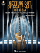 Getting Out of Scale-Jail for Guitar Soloing Strategies to Free the Lead Guitarist