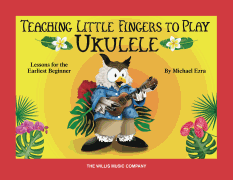 Teaching Little Fingers to Play Ukulele Colorful Lessons for the Earliest Beginner with Play-Along Audio