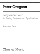 Sequence Four String Quartet and Synthesizer<br><br>Score and Parts