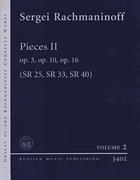Pieces II Op. 3, Op. 10, Op. 16 (Sr 25, Sr 33, Sr 40) Urtext of the Rachmaninoff Complete Works – Volume 2