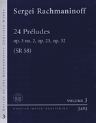 24 Preludes Op. 3 No. 2, Op. 23, Op. 32 Urtext of the Rachmaninoff Complete Works – Volume 3