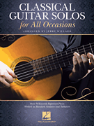 Classical Guitar Solos for All Occasions Over 50 Favorite Repertoire Pieces Written in Standard Notation and Tablature