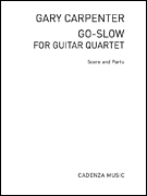 Go-Slow Guitar Quartet<br><br>Score and Parts
