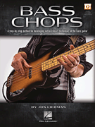 Bass Chops A Step-by-Step Method for Developing Extraordinary Technique on the Bass Guitar