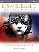 Les Misérables for Classical Players Violin and Piano with Online Accompaniments