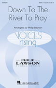 Down to the River to Pray Voices Rising Series