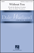 Without You Dale Warland Choral Series