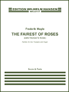 The Fairest of Roses (Den Yndigste Rose) Fanfare for Two Trumpets and Organ