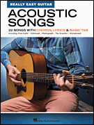 Acoustic Songs – Really Easy Guitar Series 22 Songs with Chords, Lyrics & Basic Tab