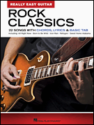 Rock Classics – Really Easy Guitar Series 22 Songs with Chords, Lyrics & Basic Tab