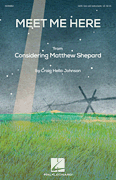 Meet Me Here from <i>Considering Matthew Shepard</i>