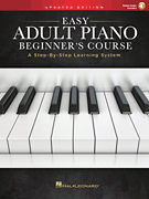 Easy Adult Piano Beginner's Course – Updated Edition A Step-by-Step Learning System