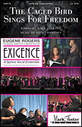 The Caged Bird Sings for Freedom Exigence Choral Series